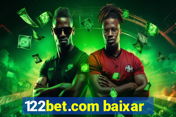 122bet.com baixar